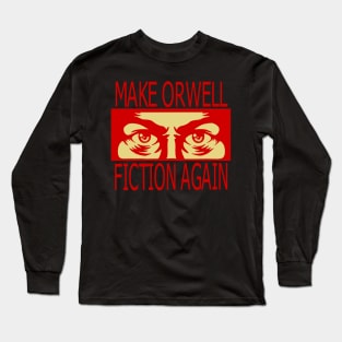 make Orwell fiction again 2 Long Sleeve T-Shirt